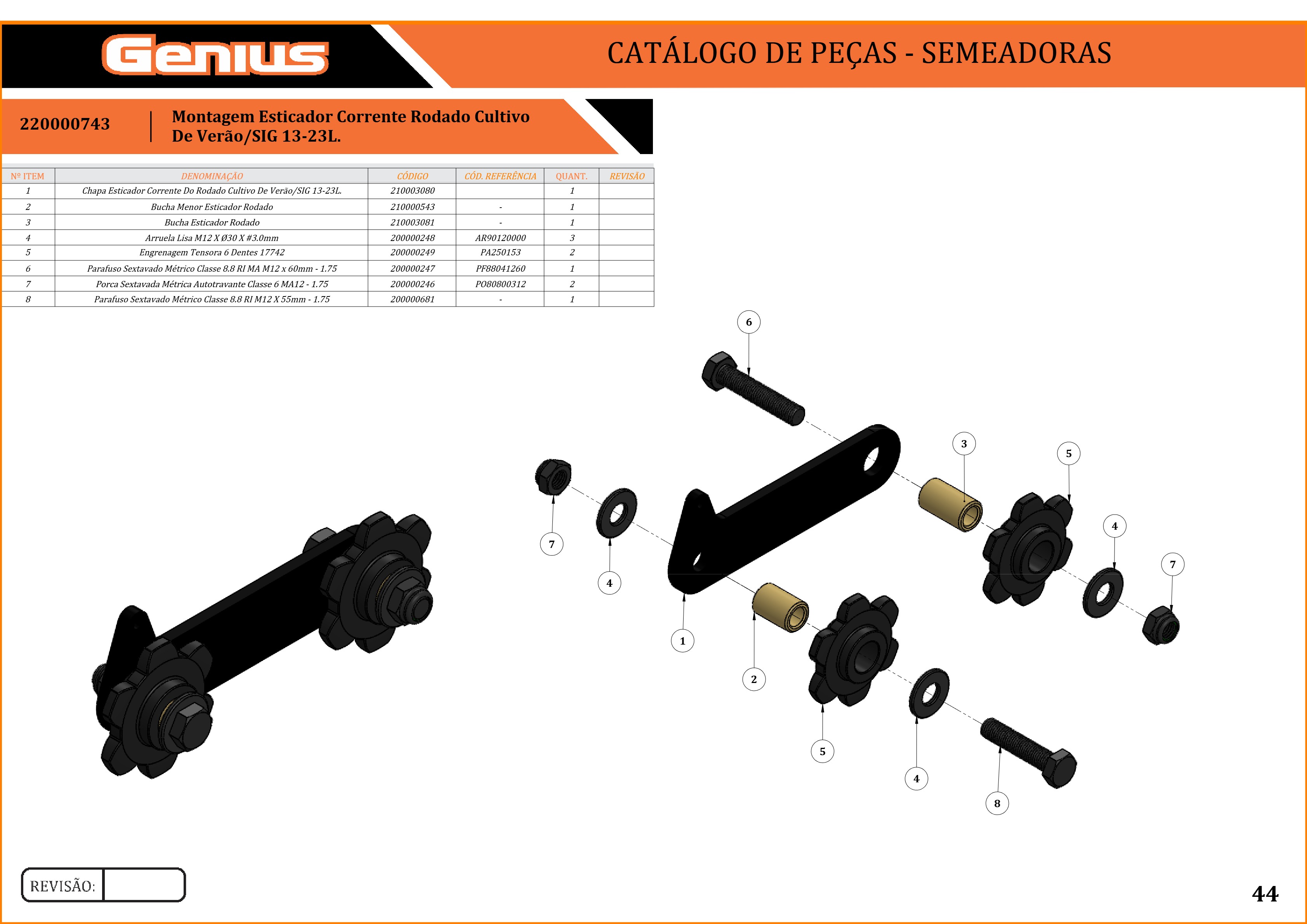 Montagem Esticador Corrente Rodado Cultivo De Verão/SIG 13-23L.